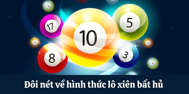 Đôi nét về hình thức lô xâu bất hủ